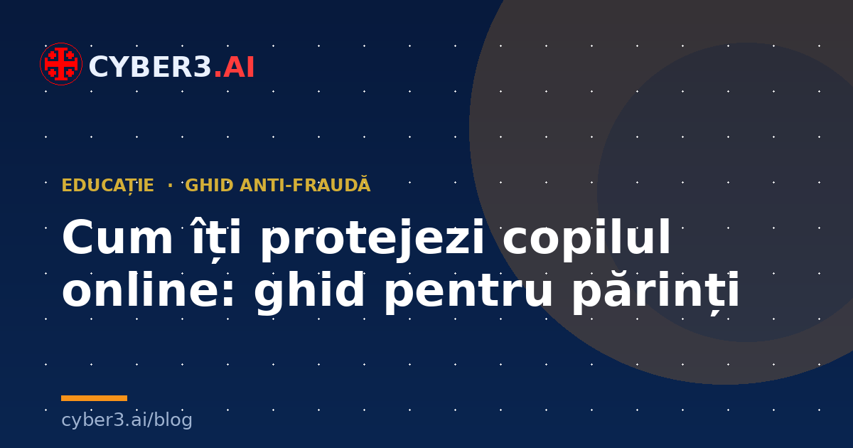 Cum îți protejezi copilul online: ghid pentru părinți